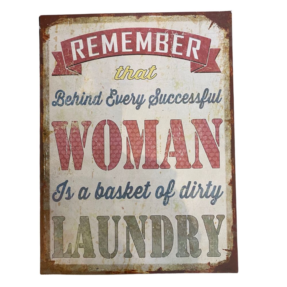 Laundry. Behind Every Woman. Tin Sign