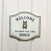 Load image into Gallery viewer, &quot;We Hope You Like Dogs&quot; Welcome Sign. Enamel Embossed.
